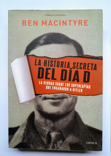 La Historia Secreta Del Día D - Ben Macintyre