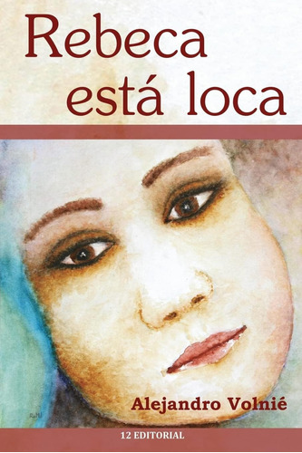 Libro: Rebeca Esta Loca (edición En Español)