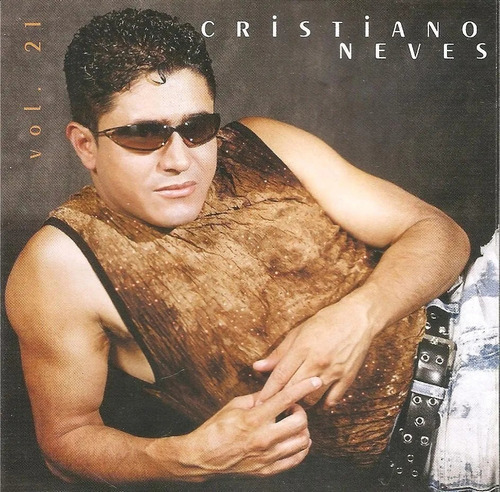 Cd Cristiano Neves Vol 21 - Original E Lacrado