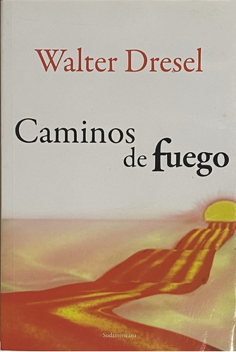 Walter Dresel,  Caminos De Fuego  H6