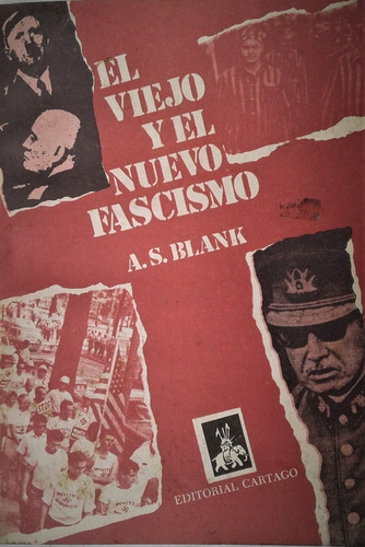 El Viejo Y El Nuevo Fascismo - A. S. Blank - Cartago 1983