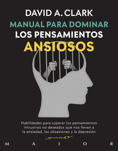 Manual Para Dominar Los Pensamientos Ansiosos - Clark,david