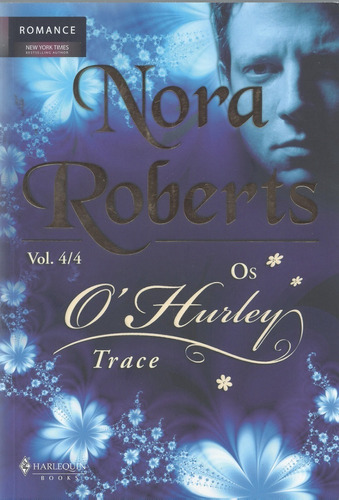 Oa O'hurley Trace Vol 4, De Nora Roberts. Editora Harlequin Em Português