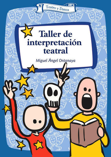 Taller De Interpretaciãâ³n Teatral, De Ontanaya Pastrana, Miguel Ángel. Editorial Editorial Ccs, Tapa Blanda En Español