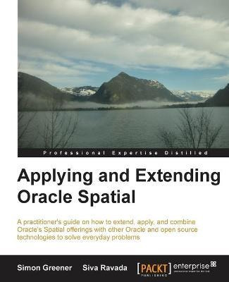 Libro Applying And Extending Oracle Spatial - Simon Greener