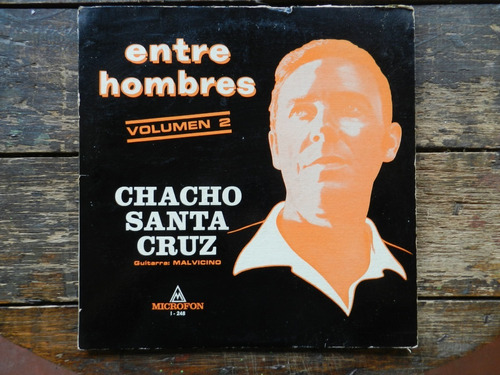 Chacho Santa Cruz  Entre Hombres Vol 2  Lp Vinilo Ex