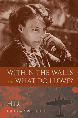 Libro Within The Walls And What Do I Love? - H. D.