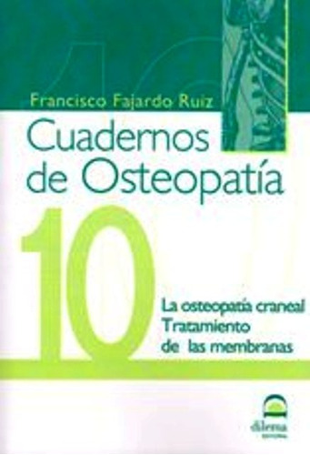 Cuadernos De Osteopatia 10 - Francisco Fajardo Ruiz - Dilema