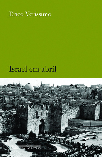 Israel em Abril, de Verissimo, Erico. Editora Schwarcz SA, capa mole em português, 2010