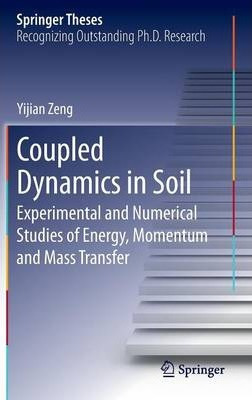 Libro Coupled Dynamics In Soil : Experimental And Numeric...