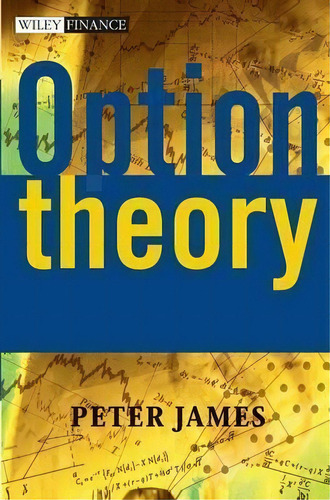 Option Theory, De Peter James. Editorial John Wiley & Sons Inc, Tapa Dura En Inglés