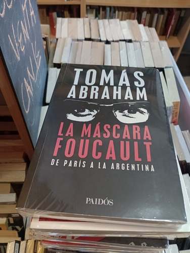 La Máscara Foucault - Tomás Abraham - Ed Paidós