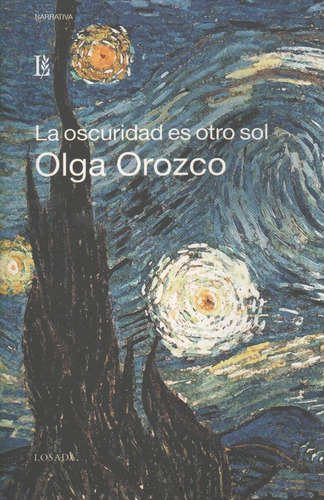 La Oscuridad Es Otro Sol - Olga Orozco