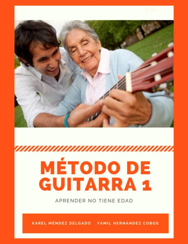 Livro: Método De Guitarra 1: Aprender Não Envelhece (espanho