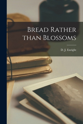 Libro Bread Rather Than Blossoms - Enright, D. J. (dennis...