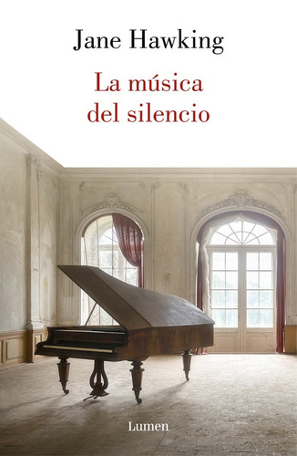 La música del silencio, de Hawking, Jane. Ah imp Editorial Lumen, tapa blanda en español, 2019
