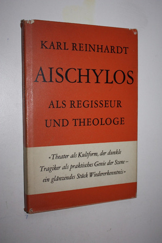 Aischylos Ais Regisseur Und Theologe - K. Reinhardt (aleman)
