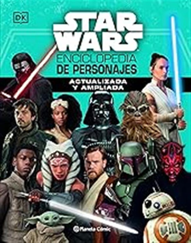 Star Wars Nueva Enciclopedia De Personajes Actualizada (star