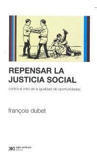 Repensar La Justicia Social - Dubet, Franã¿ois
