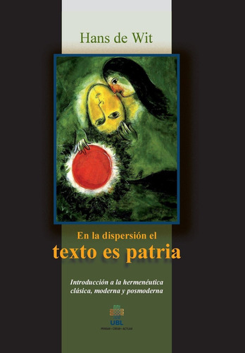Libro: En La Dispersion El Texto Es Patria: Introduccion A Y
