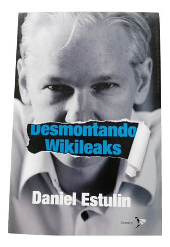 Libro En Fisico Desmontando Wikileaks Por Daniel Estulin  