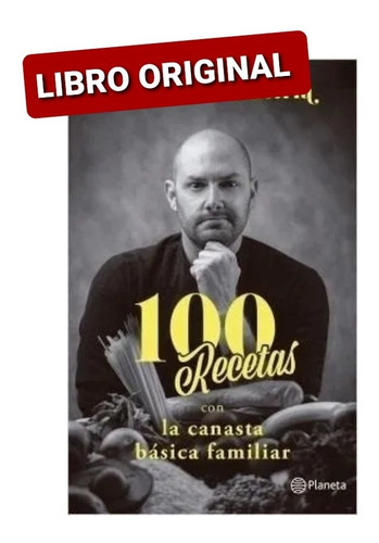 100 Recetas Con La Canasta Básica Familiar ( Original )