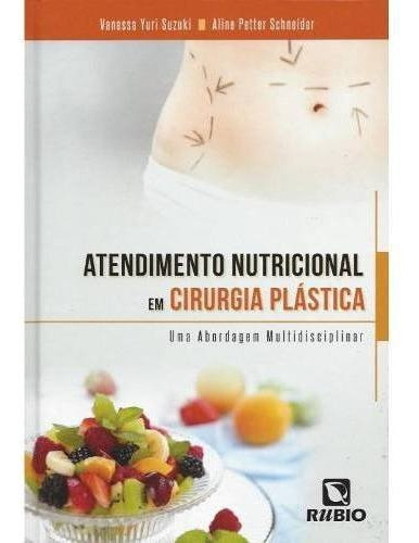 Atendimento Nutricional Em Cirurgia Plástica  Uma Abordagem, De Suzuki. Editora Rubio, Edição 1 Em Português, 2013
