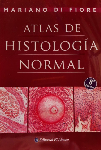 Atlas De Histologa Normal Di Fiore El Ateneo 8 Va Oiuuuys