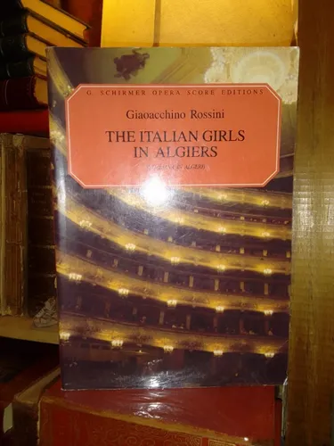 Rossini: L'italiana In Algeri Opera Score Schirmer Partitura