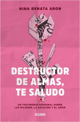  Destructor De Almas, Te Saludo. Un Libro Sobre Las Mujeres,