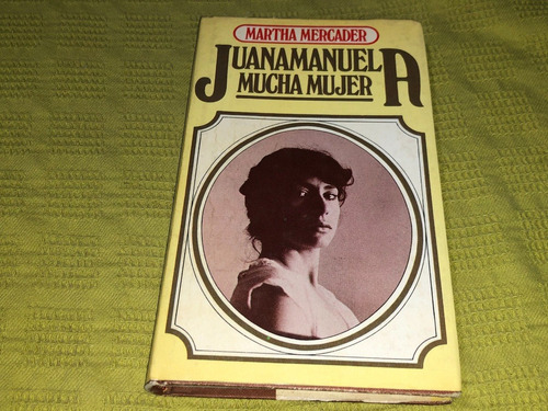 Juana Manuela Mucha Mujer - Martha Mercader