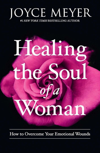 Libro Healing The Soul Of A Woman: How To Overcome Your Em