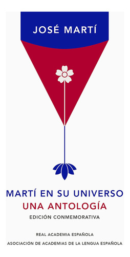 Libro: Martí En Su Universo: Una Antología Martí In His Univ