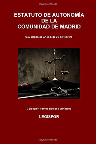 Estatuto De Autonomia De La Comunidad De Madrid: Edicion 201