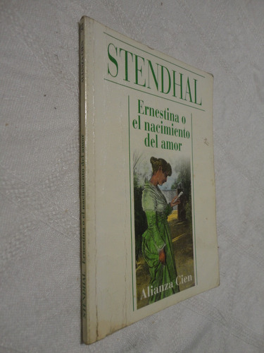 Stendhal / Ernestina O El Nacimiento Del Amor