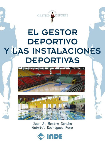 Gestor Deportivo Y Las Instalaciones Deportivas