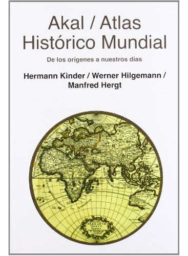 Libro Atlas Historico Mundial De Los Origenes A Nuestros Dia