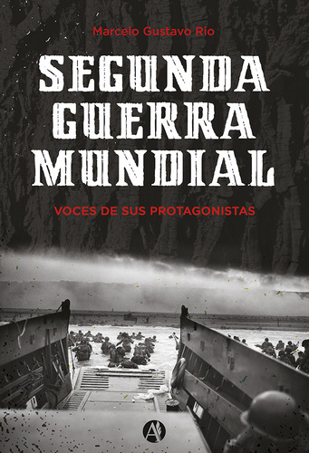 Segunda Guerra Mundial - Marcelo Gustavo Rio