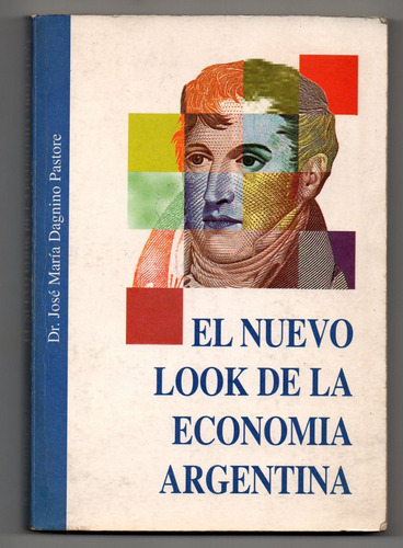 El Nuevo Look De La Economía Argentina- D. Pastore Usado R 