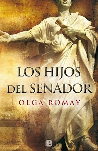 Hijos Del Senador - Olga Romay