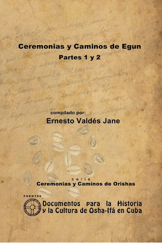 Libro Ceremonias Y Caminos De Eggun (spanish Edition)