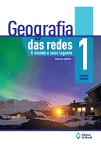 Comprar Geografia das redes - O mundo e seus lugares - 1º Ano - Ensino médio, de Santos, Douglas. Geografia das redes - O mundo e seus lugares Editorial Editora do Brasil, capa mole em português, 2016