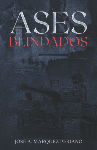 Libro Ases Blindados De La Segunda Guerra Mundial (span Lbm5