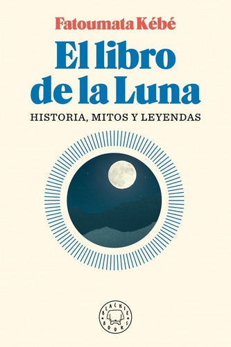 El Libro De La Luna - Fatoumata, Kébé