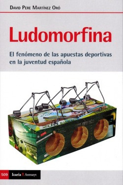 Libro Ludomorfina. El Fenomeno De Las Apuestas Deportivas En