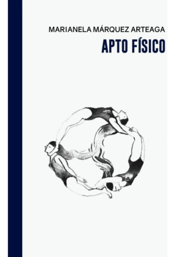 Apto Fisico - Marianela Marquez Arteaga - Halley Ediciones 