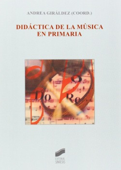 Didactica De La Musica En Primaria Giraldez, Andrea Sintesis