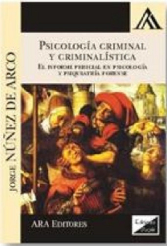 Psicología Criminal Y Criminalística Núñez De Arco