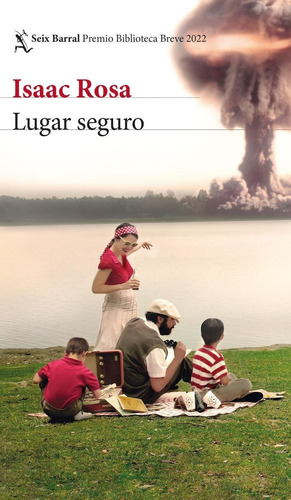 Libro: Lugar Seguro. Rosa, Isaac. Seix Barral Ediciones