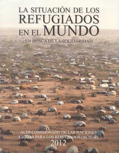 Libro Situación De Los Refugiados En El Mundo 2012. En Busc
